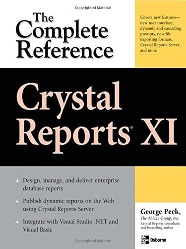 Crystal Reports XI: The Complete Reference (Osborne Complete Reference Series)
